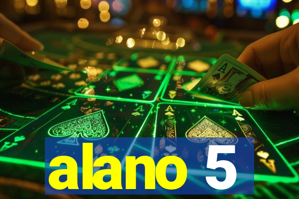 alano 5
